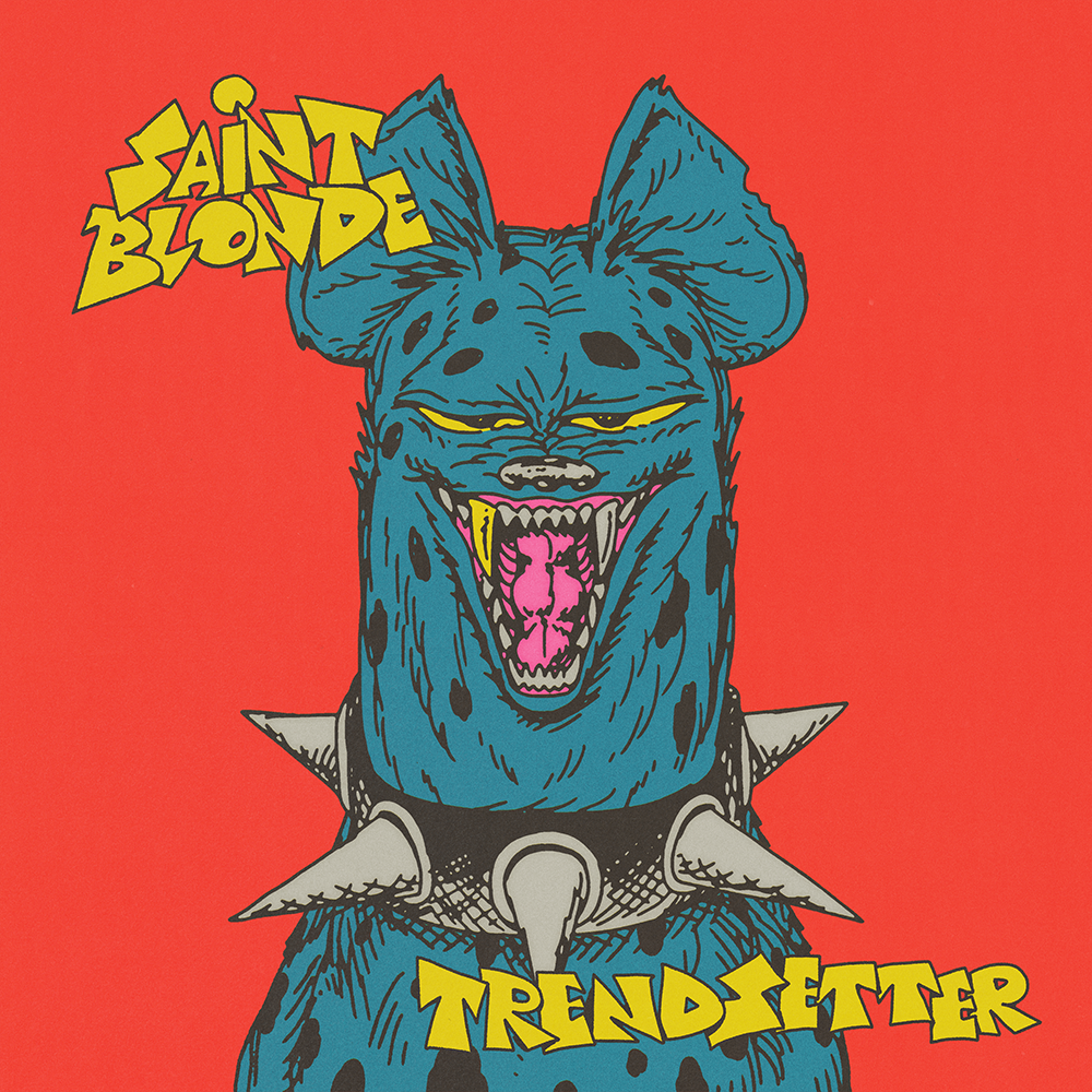 A cartoonish blue hyena with dark spots and a spiked collar is drawn on a red background. “Saint Blonde” and “Trendsetter” are written in bold yellow text in the top left and bottom right corners, respectively.